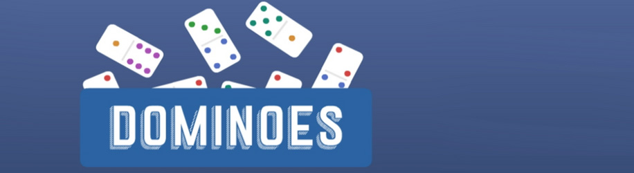 Dominoes